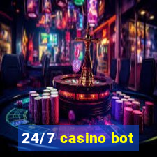 24/7 casino bot