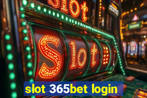 slot 365bet login