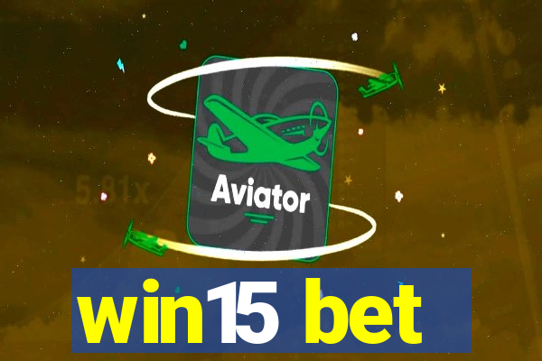 win15 bet