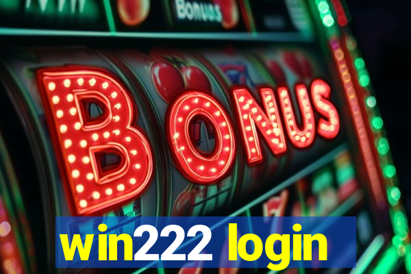 win222 login