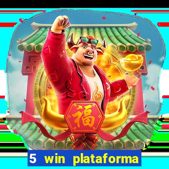 5 win plataforma de jogos