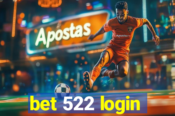 bet 522 login