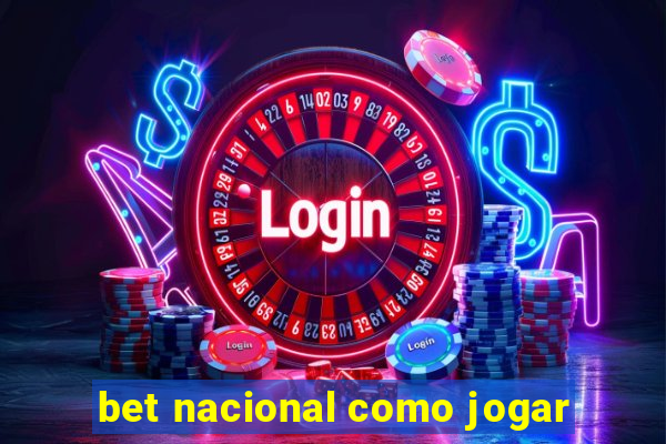 bet nacional como jogar