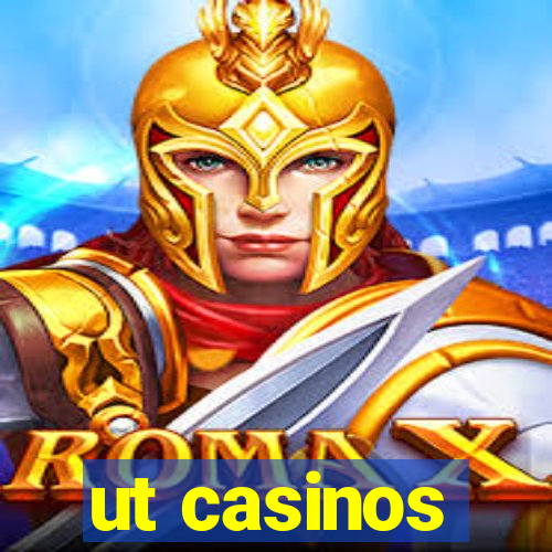 ut casinos