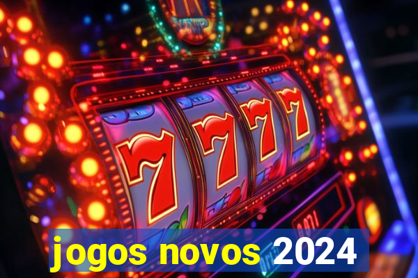 jogos novos 2024