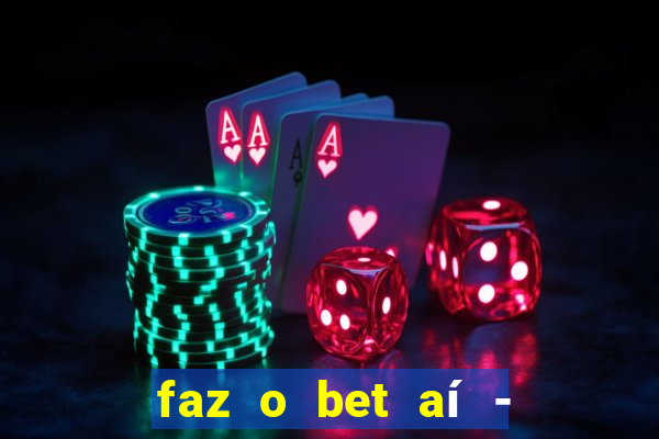 faz o bet aí - reclame aqui