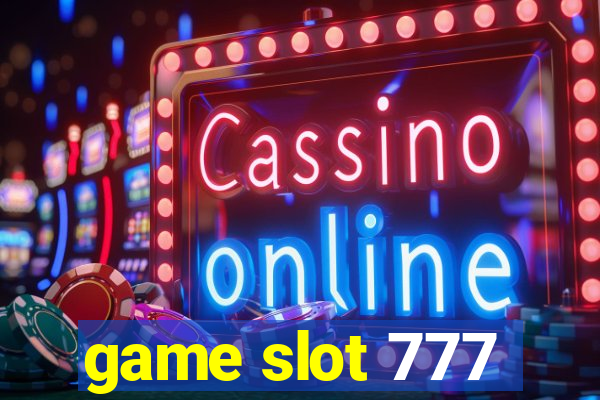 game slot 777