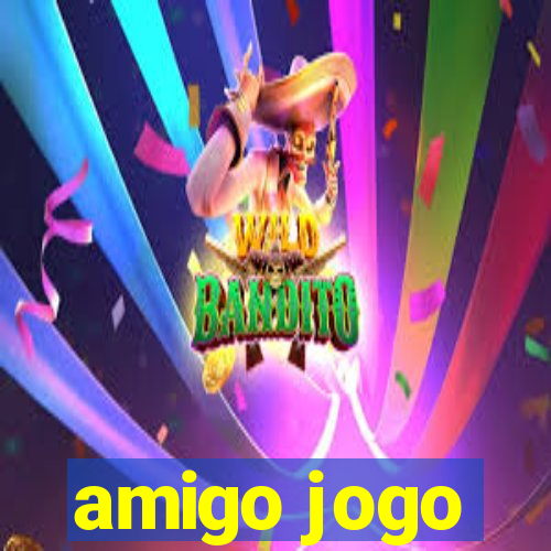 amigo jogo