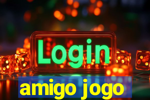 amigo jogo