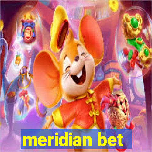 meridian bet