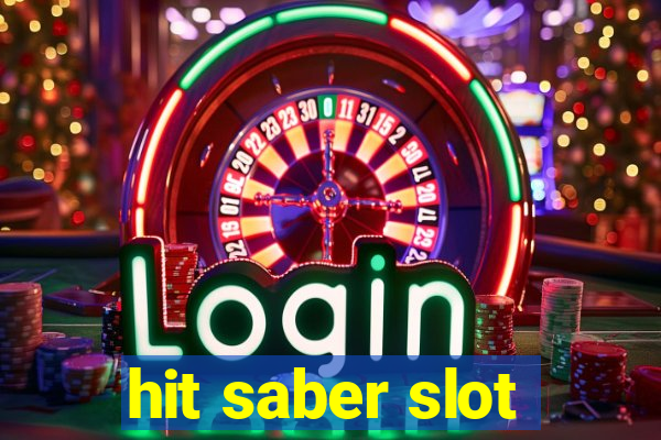 hit saber slot