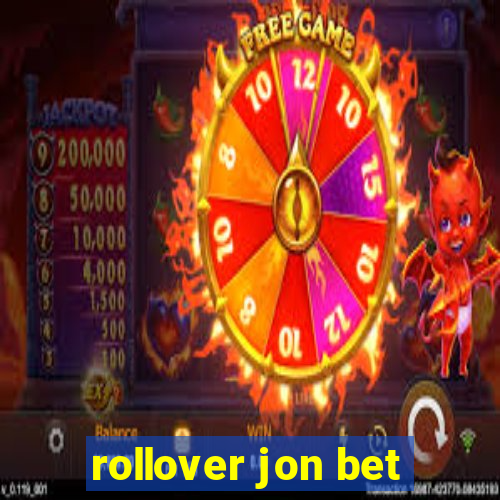 rollover jon bet