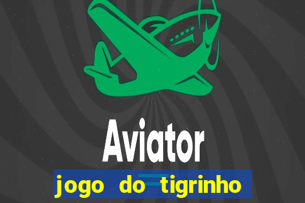 jogo do tigrinho que está pagando