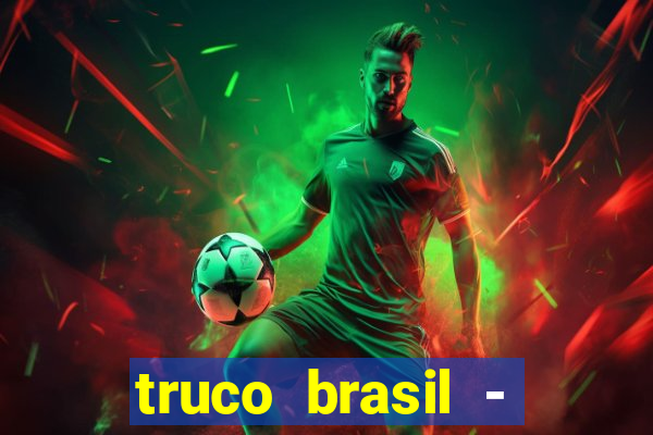 truco brasil - truco online