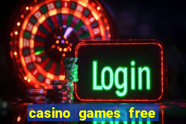 casino games free slot machine