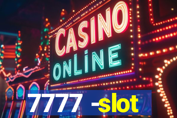 7777 -slot