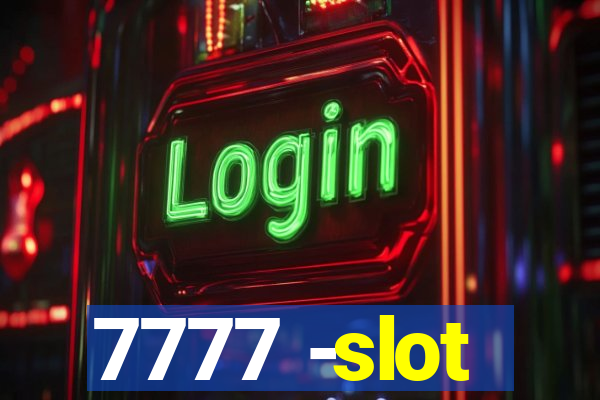 7777 -slot