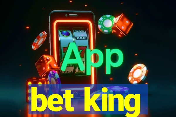 bet king