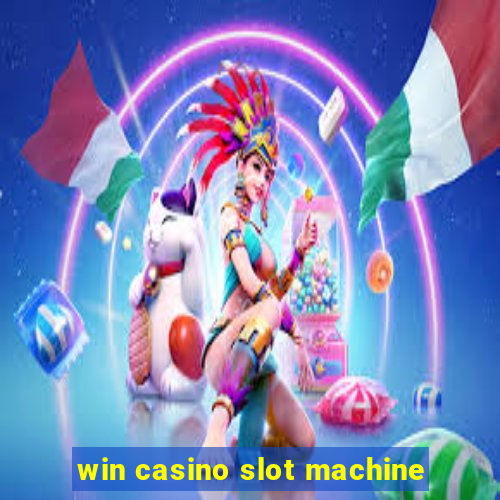 win casino slot machine