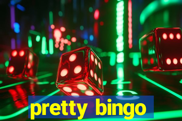 pretty bingo