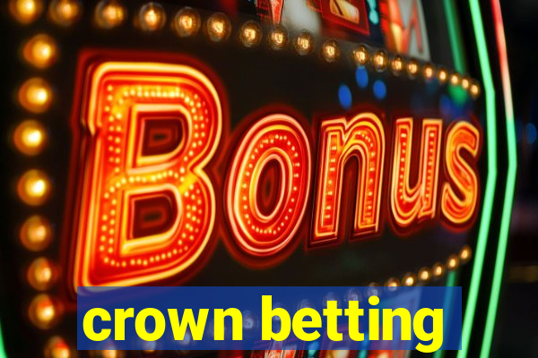 crown betting