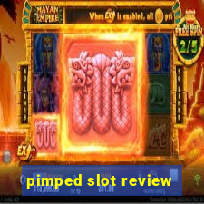 pimped slot review