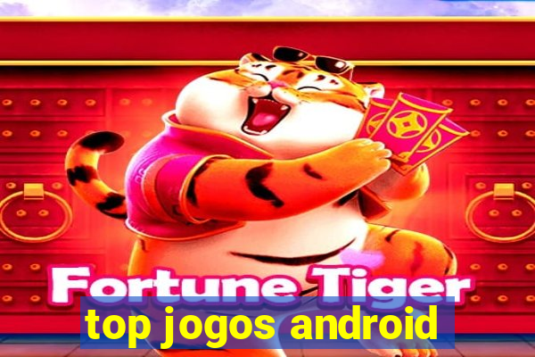 top jogos android