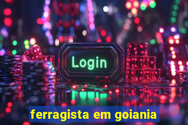 ferragista em goiania