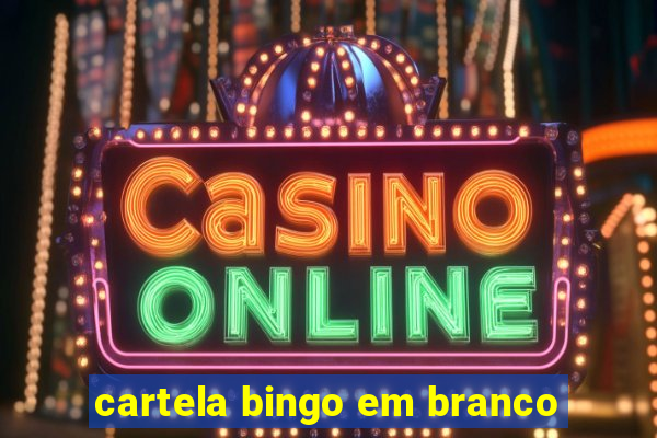 cartela bingo em branco