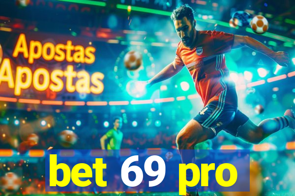 bet 69 pro