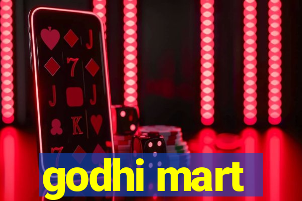 godhi mart