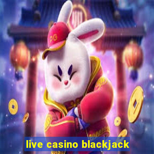 live casino blackjack