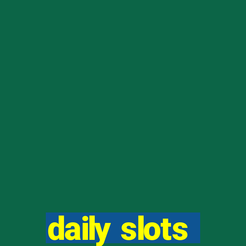 daily slots