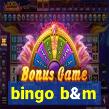 bingo b&m