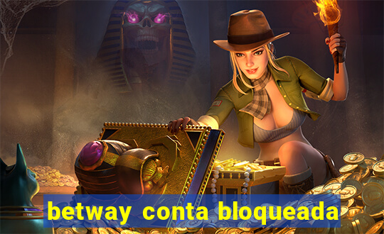 betway conta bloqueada