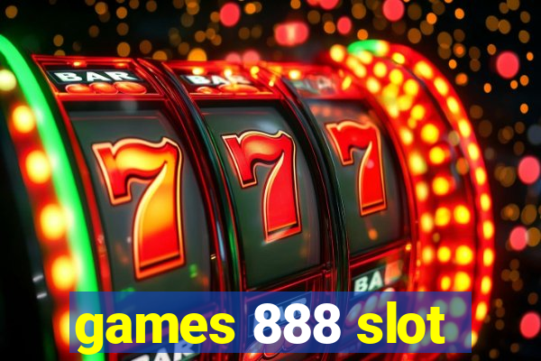 games 888 slot