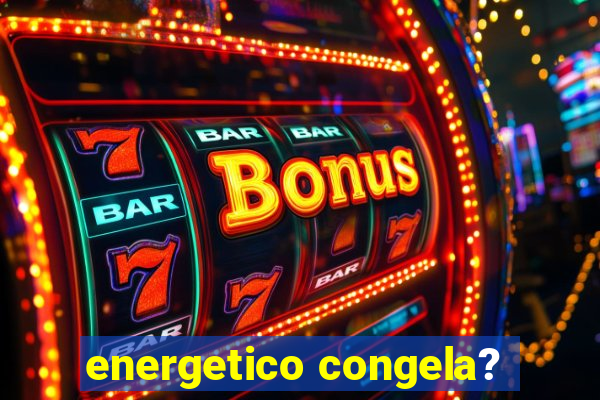 energetico congela?