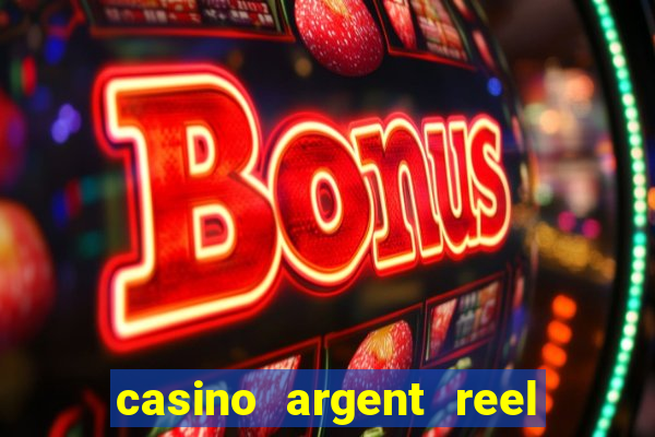 casino argent reel en ligne