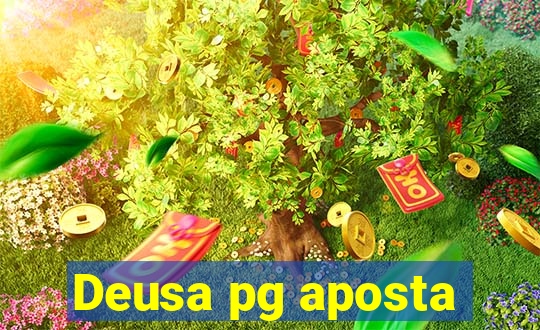 Deusa pg aposta