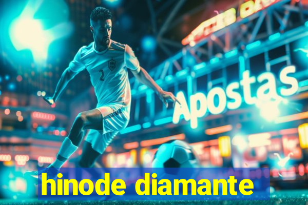 hinode diamante