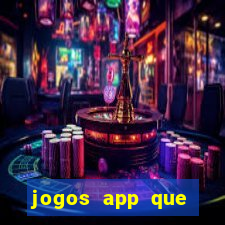 jogos app que ganha dinheiro