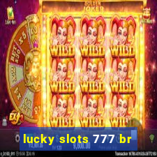 lucky slots 777 br