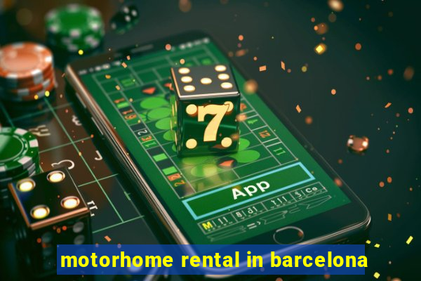 motorhome rental in barcelona