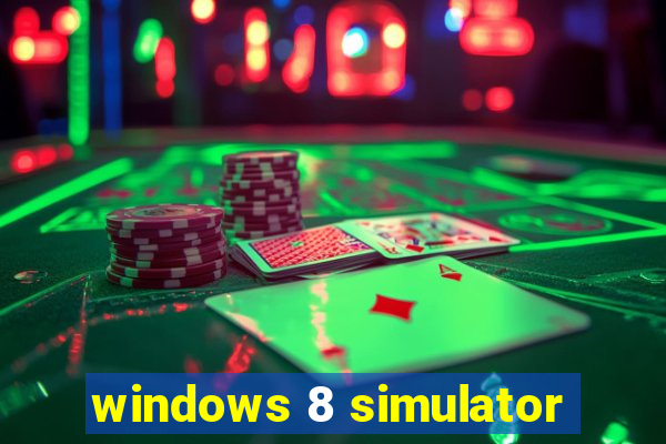 windows 8 simulator