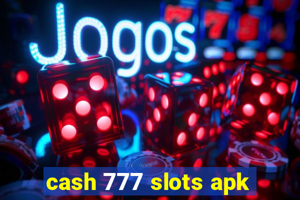 cash 777 slots apk