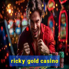 ricky gold casino