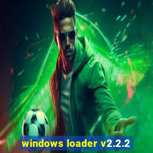 windows loader v2.2.2