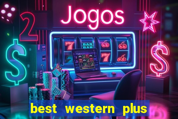 best western plus casino royale hotel