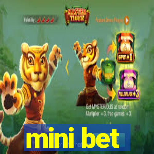 mini bet