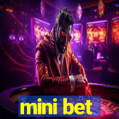 mini bet